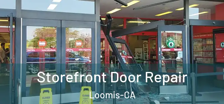  Storefront Door Repair Loomis-CA